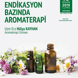 ENDİKASYON BAZLI AROMATERAPİ